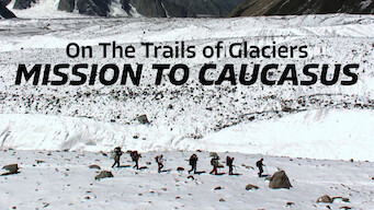 On the Trails of Glaciers: Mission to Caucasus (2012)